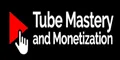 Tube Mastery and Monetization Coupons