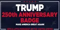 Trump 250th Anniversary Golden Badge Coupons